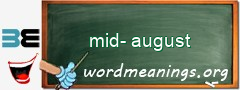 WordMeaning blackboard for mid-august